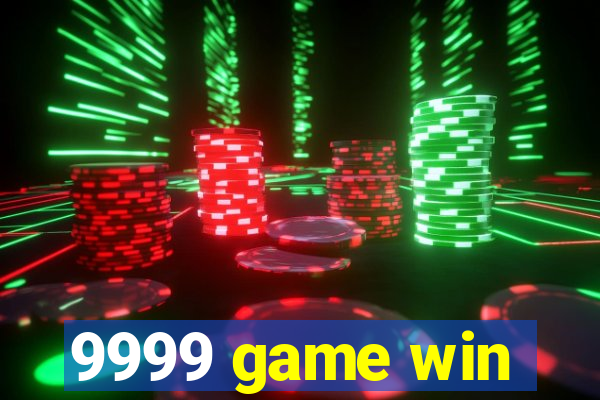 9999 game win